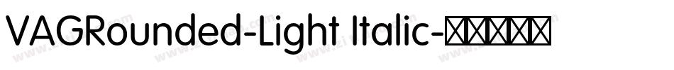VAGRounded-Light Italic字体转换